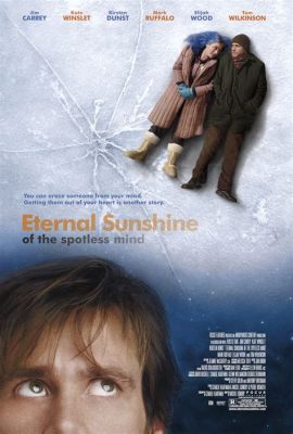 Eternal Sunshine of the Spotless Mind!  A poignant tale about memory, love, and second chances with Jim Carrey delivering a career-defining performance!