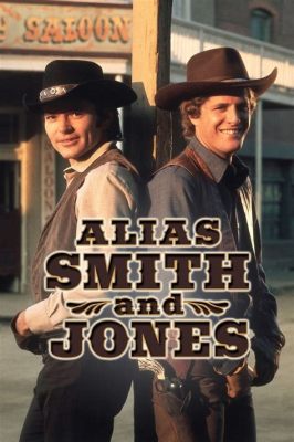 Alias Smith and Jones - Kaksi roistoa ja Amerikan villi länsi!