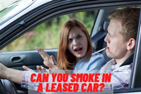 Can you smoke in a leased car, and does it really matter if the windows are down?