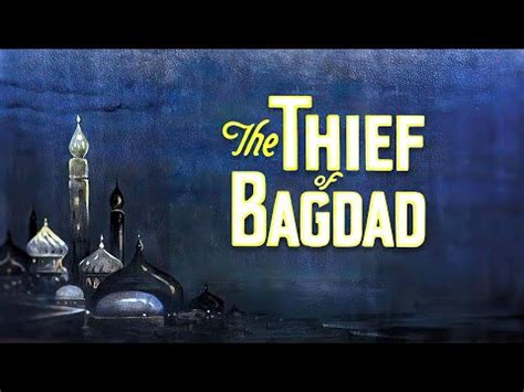 The Thief of Bagdad! A Dazzling Technicolor Fantasy with Swashbuckling Adventure